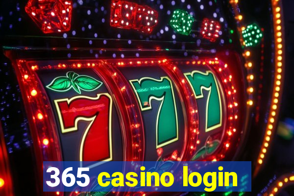 365 casino login