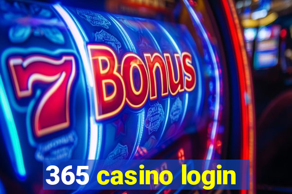 365 casino login