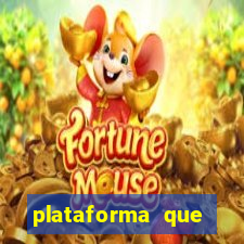 plataforma que est谩 pagando hoje