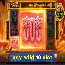 lady wild 10 slot