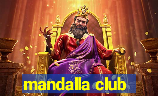 mandalla club