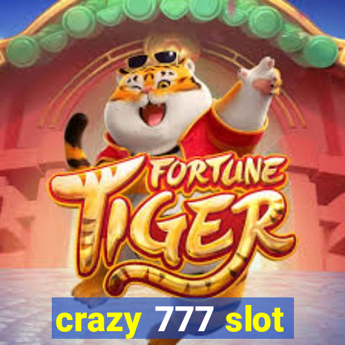 crazy 777 slot