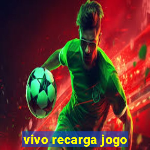 vivo recarga jogo