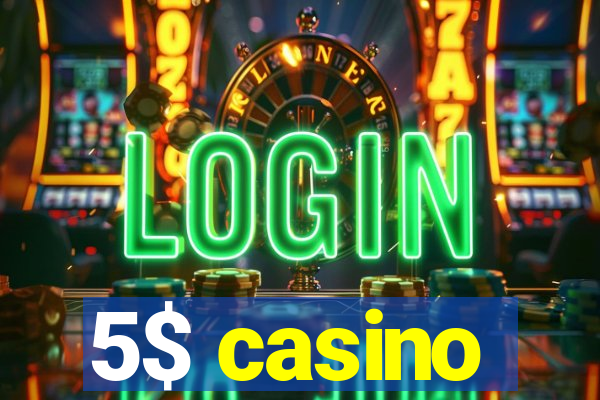 5$ casino