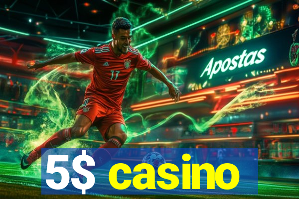 5$ casino