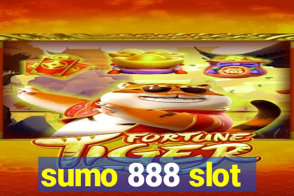 sumo 888 slot