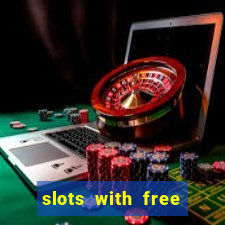 slots with free spins no deposit