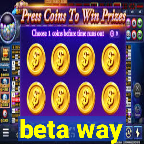 beta way