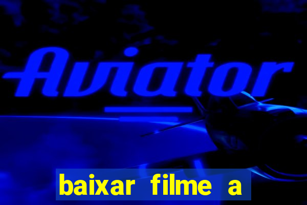 baixar filme a bela e a fera