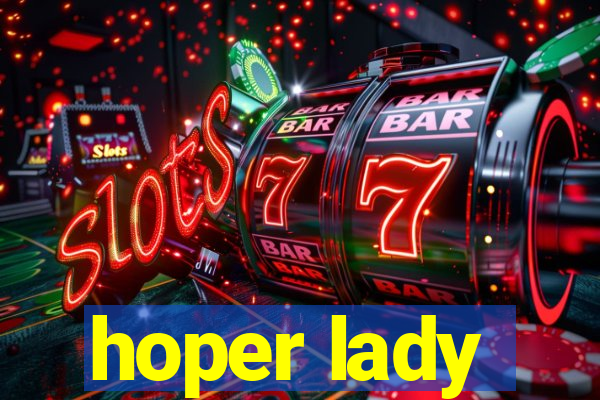 hoper lady