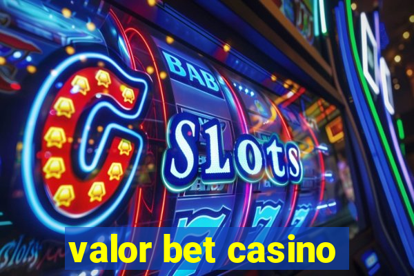 valor bet casino