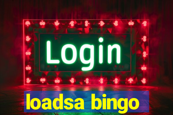 loadsa bingo