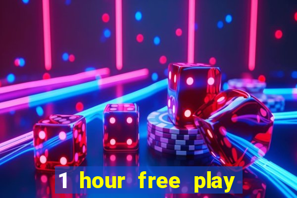 1 hour free play online casinos