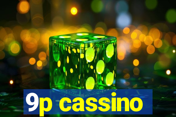 9p cassino