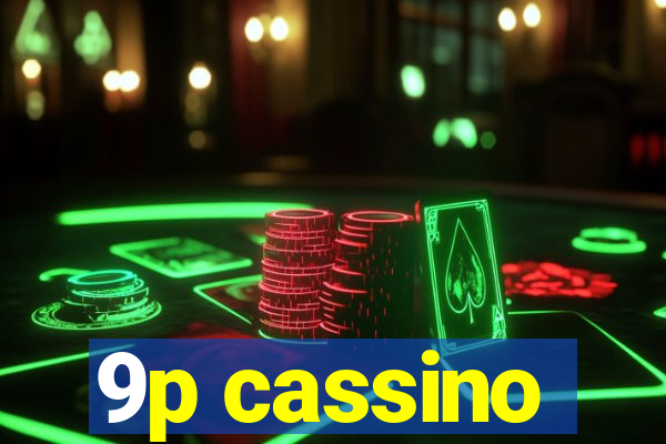 9p cassino