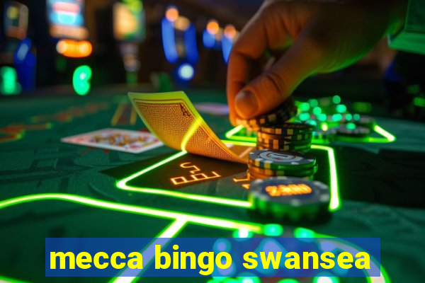 mecca bingo swansea