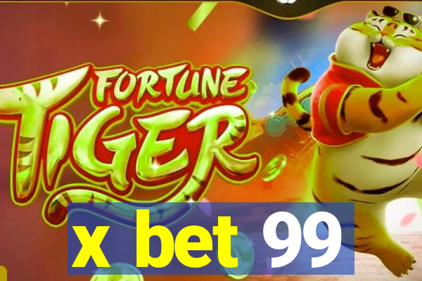 x bet 99