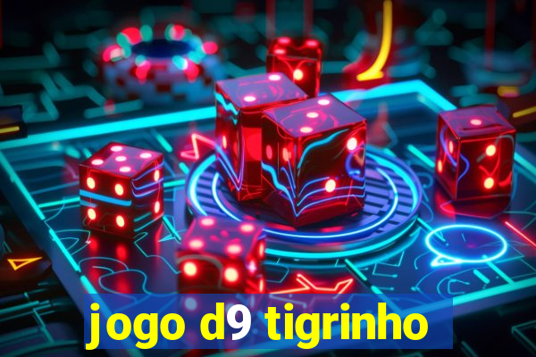 jogo d9 tigrinho