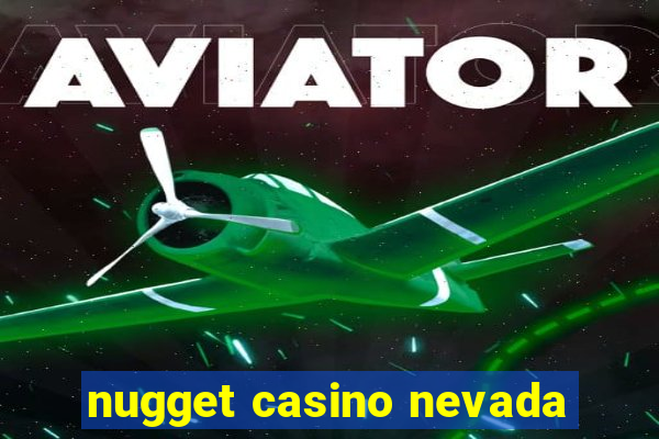 nugget casino nevada