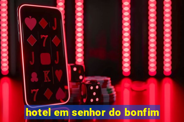 hotel em senhor do bonfim