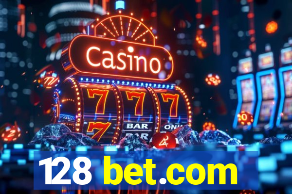 128 bet.com