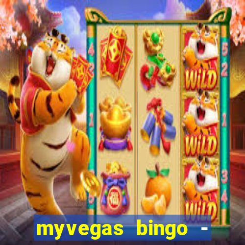 myvegas bingo - bingo games