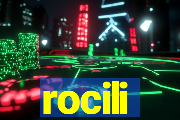 rocili