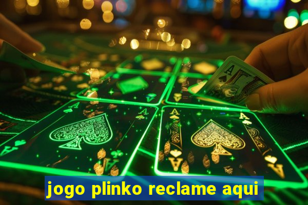 jogo plinko reclame aqui