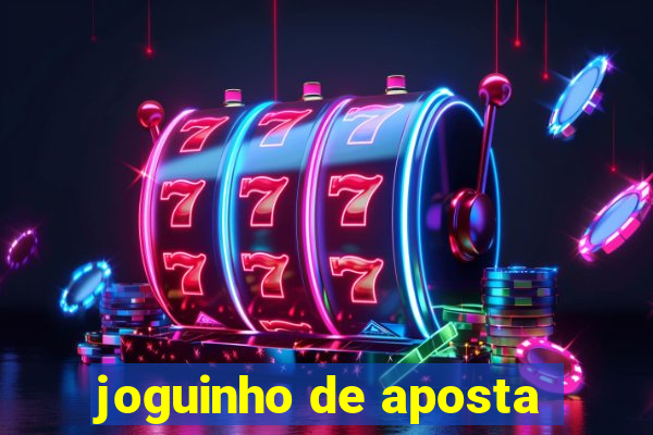 joguinho de aposta