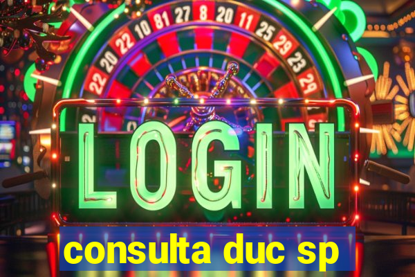 consulta duc sp