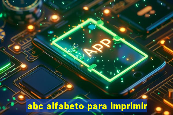 abc alfabeto para imprimir