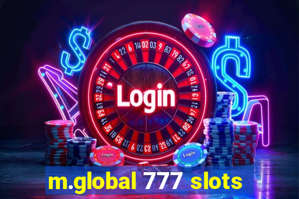 m.global 777 slots