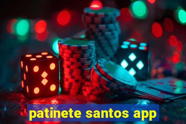 patinete santos app