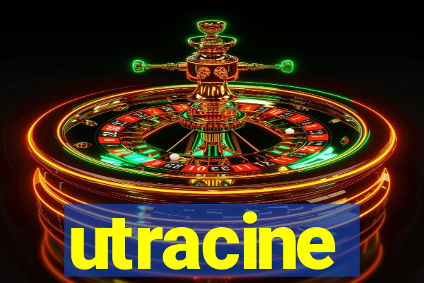 utracine