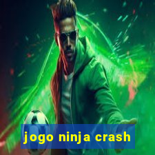 jogo ninja crash