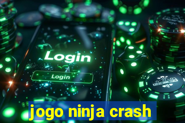 jogo ninja crash