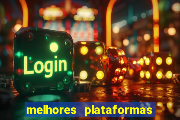 melhores plataformas de cassino