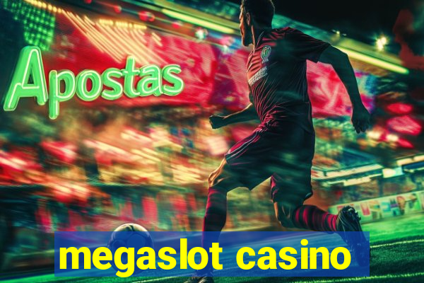 megaslot casino