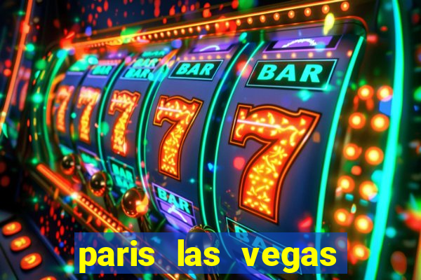 paris las vegas hotel and casino