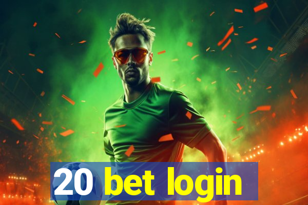 20 bet login