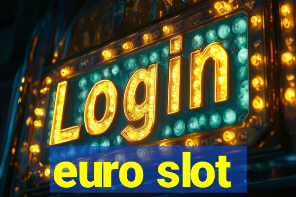 euro slot