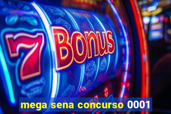 mega sena concurso 0001