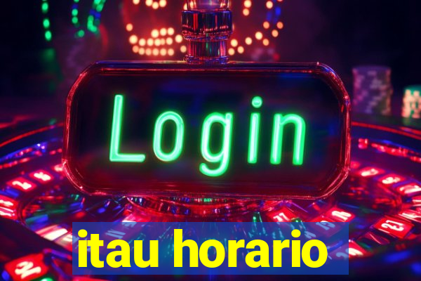 itau horario