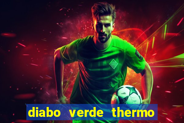 diabo verde thermo caps é bom