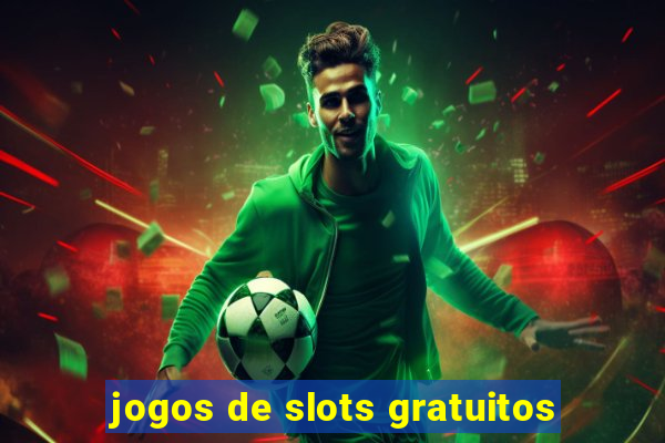 jogos de slots gratuitos