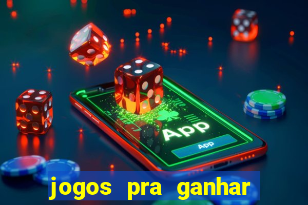 jogos pra ganhar dinheiro no pix