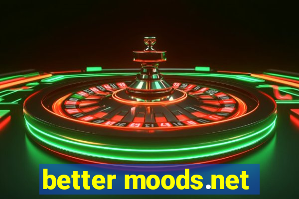 better moods.net