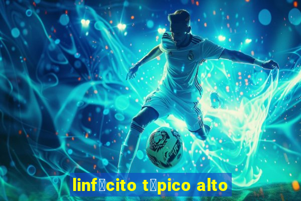 linf贸cito t铆pico alto