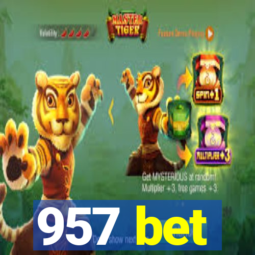 957 bet