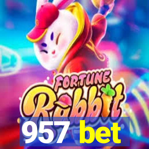 957 bet